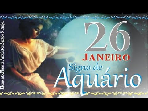 Nascidos em 26 Janeiro   Signo de Aquário