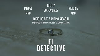 CORTOMETRAJE - El DETECTIVE