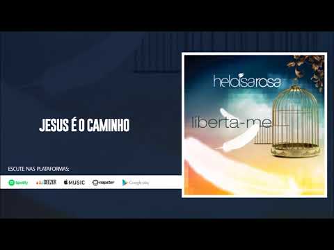 Heloisa Rosa | Jesus é o Caminho