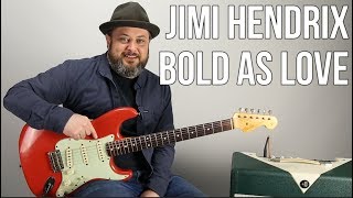 How to Play &quot;Bold as Love&quot; on Guitar - Jimi Hendrix Guitar Lesson