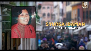 Download lagu Azizah Mohamed - Syurga Idaman mp3