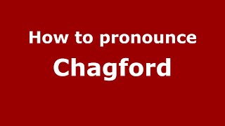 How to pronounce Chagford