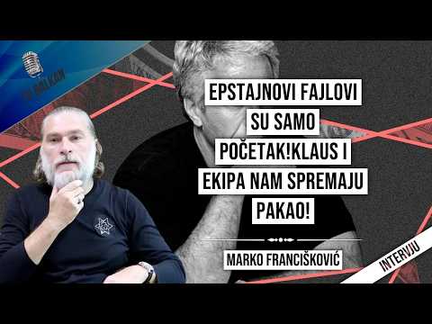 Marko Francišković-Epstajnovi fajlovi su samo početak!Klaus i ekipa nam spremaju PAKAO!