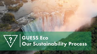 Guess Eco | Our Sustainability Process