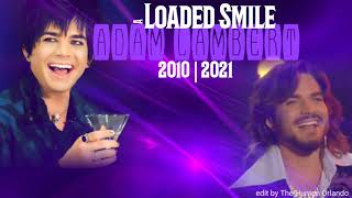 Adam Lambert - A Loaded Smile 2010/2021 (fan made)