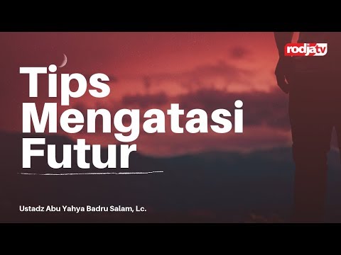 Untaian Mutiara Nasihat: Tips Mengatasi Futur - Ustadz Abu Yahya Badru Salam, Lc.