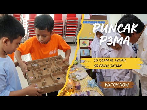 Puncak P3MA 2024 Yang Bertema "Rekayasa & Teknologi" SD Islam Al Azhar 60 Pekalongan
