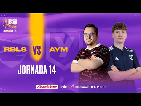 REBELS GAMING VS AYM ESPORTS JORNADA 14 - CHALLENGERS SPAIN: RISING MEDIAMARKT INTEL SPLIT 2 2023