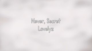 Lovelyz- 절대, 비밀 (Never, Secret) lyrics [Eng. | Rom. | Han.]