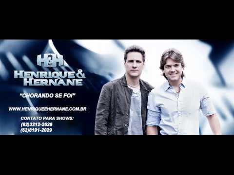Chorando se foi Henrique e Hernane