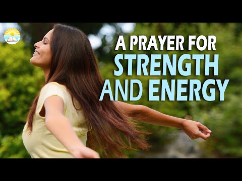 A prayer for renewed strength and energy!