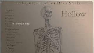 Hollow - Ambient Music for Dark Souls - Full Album