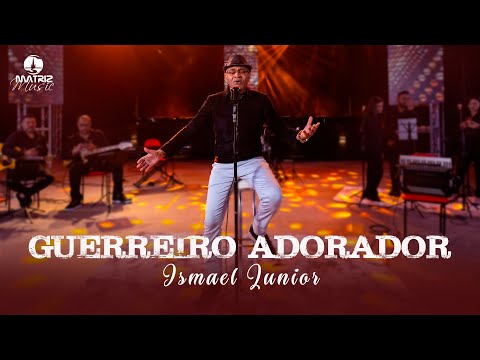 Ismael Júnior - Guerreiro adorador (Clipe Oficial)