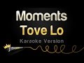 Tove Lo - Moments (Karaoke Version)