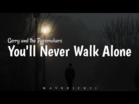You'll Never Walk Alone (LYRICS) by Gerry and The Pacemakers ♪
