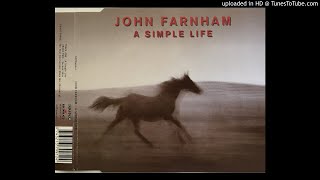 John Farnham - A Simple Life (1997 Digital Remaster - 2003 Edit) [HQ]