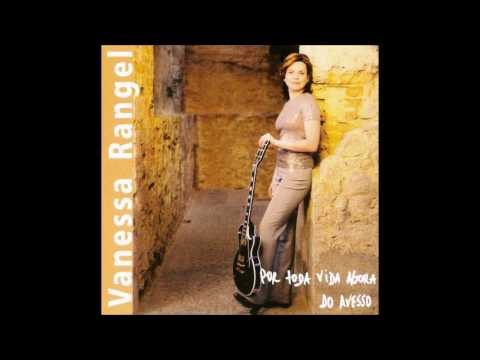 Vanessa Rangel - Do Avesso