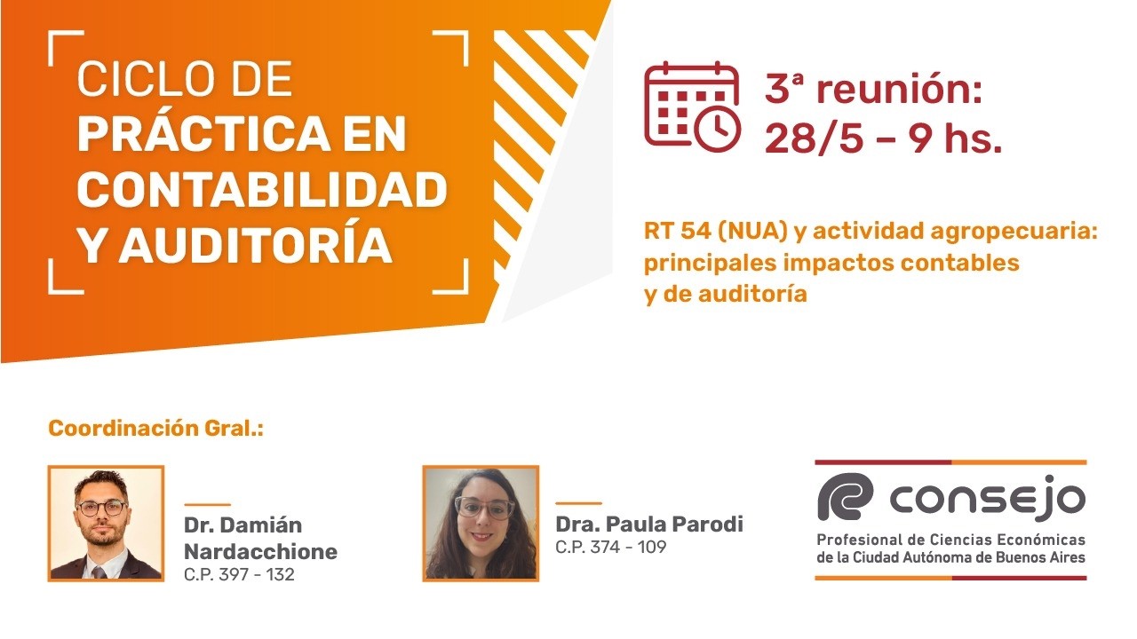 Ciclo de Práctica en Contabilidad y Auditoría. 3º Reunión: RT 54 (NUA) y actividad agropecuaria