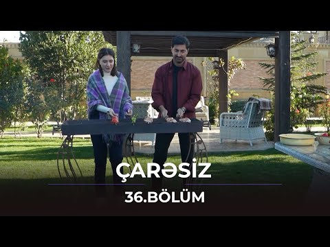 Çarəsiz / 36. Bölüm