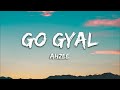 GO GYAL AHZAEE Lyrics