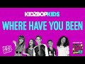KIDZ BOP Kids Where Have You Been Pseudo Video KIDZ BOP 23