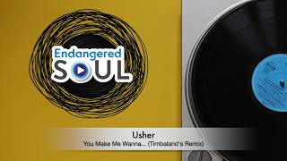 Usher - You Make Me Wanna (Timbaland Remix)