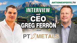 CEO Interview mit GREG FERRON von PTX METALS