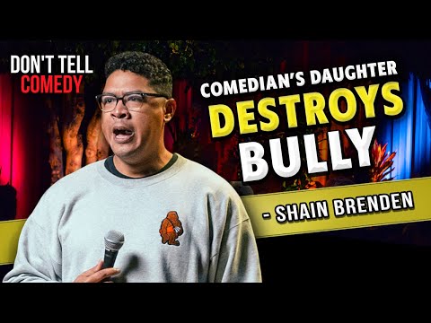 Comedian's Daughter DESTROYS Bully | Shain Brenden | Stand Up Comedy