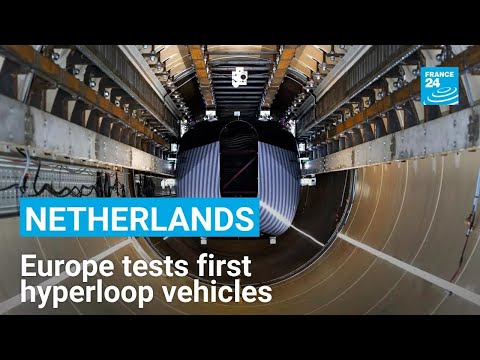 Amsterdam to Berlin in 90 minutes? Europe tests hyperloop vehicles • FRANCE 24 English