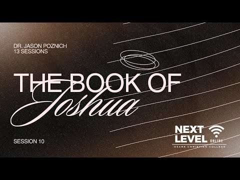 The Book of Joshua - Session 10: Joshua 18-21 by Jason Poznich