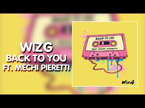 Dance & EDM ● WizG - Back To You (feat. Mechi Pieretti)