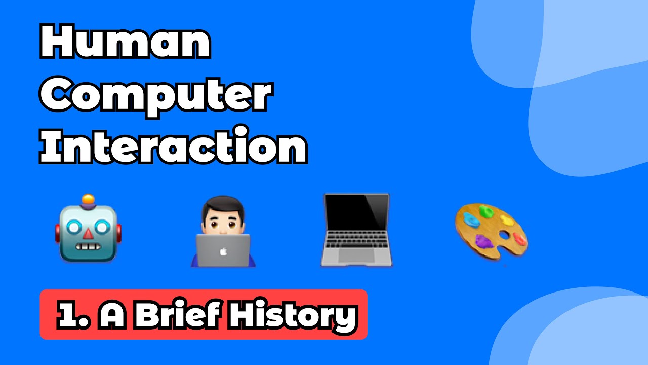 01. Human Computer Interaction | Brief History