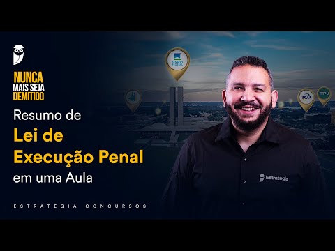 Resumo de Lei de Execução Penal em uma Aula - Prof. Antônio Pequeno