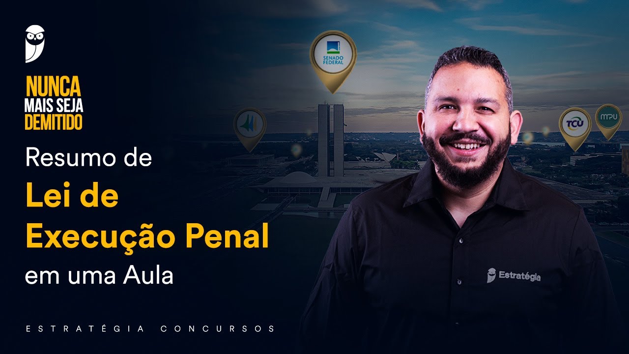 Resumo de Lei de Execução Penal em uma Aula - Prof. Antônio Pequeno