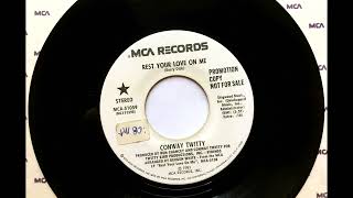 Rest Your Love On Me , Conway Twitty , 1981