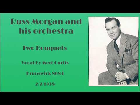 Russ Morgan and his orchestra - Two Bouquets - 1938