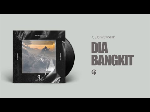 Dia Bangkit | Official Audio | GSJS Worship