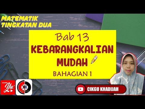 Bab 13 | Kebarangkalian Mudah | Bahagian 1