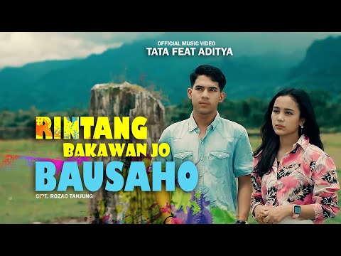 ADITYA FEAT TATA TALITA - RINTANG BAKAWAN JO BAUSAHO (OFFICIAL MUSIC VIDEO)