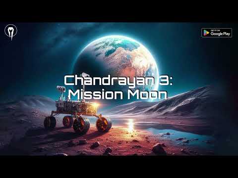 Chandrayan 3: Mission Moon