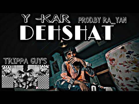 Y KAR - DEHSHAT - PROD BY - @RA-YAN