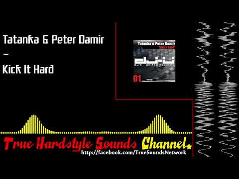 Tatanka & Peter Damir - Kick It Hard