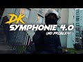 DK - No Problem ( Symphonie 4.0)