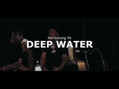 MurdaGang Pb - Deep Water (Music Video)