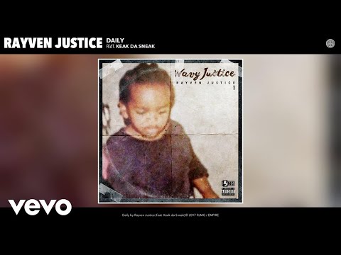 Rayven Justice - Daily (Audio) ft. Keak da Sneak