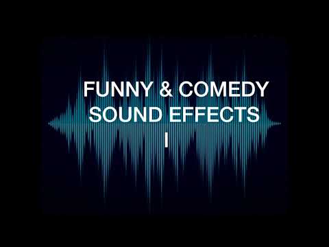 FUNNY and COMEDY SOUND EFFECTS I
