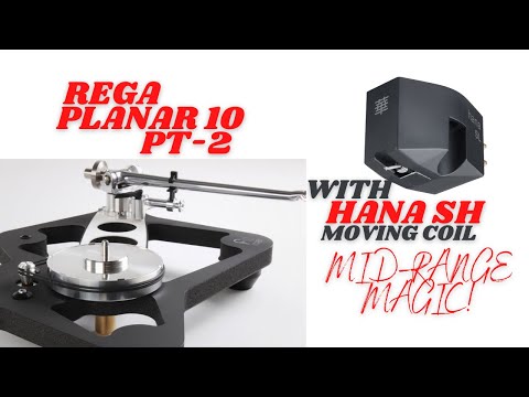 Rega Planar 10 Turntable Review Pt 2: w/ Hana SH MC Cartridge
