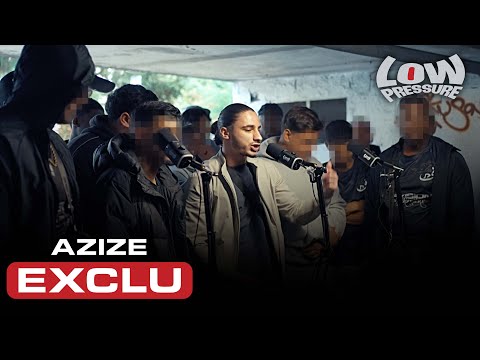 EXCLU | AZIZE - FREESTYLE | LOW PRESSURE S1