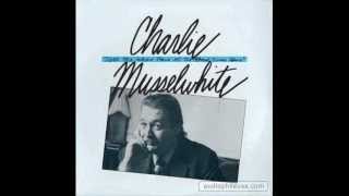 Charlie Musselwhite- Where Have All the Good Times Gone