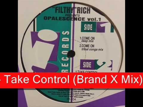 Filthy Rich - Take Control (Brand X Mix)
